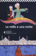Le mille e una notte. Edizione condotta sul più antico manoscritto arabo stabilito da Muhsin Mahdi